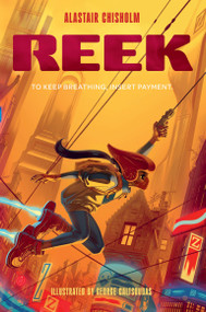 Reek by Alastair Chisholm, George Caltsoudas, 9781454962823