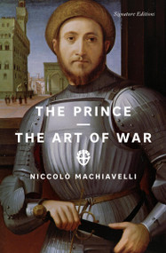 The Prince and The Art of War by Niccolò Machiavelli, 9781454964827