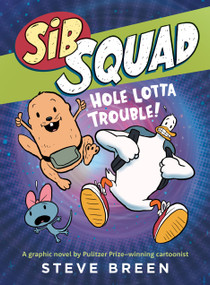 Sib Squad: Hole Lotta Trouble! - 9781546010913 by Steve Breen, 9781546010913