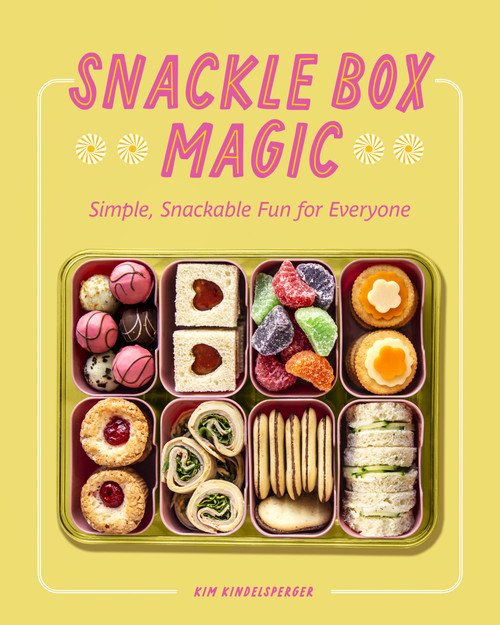 Snackle Box Magic (Simple, Snackable Fun for Everyone) by Kim Kindelsperger, 9781577156789