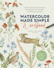 Watercolor Made Simple Workbook by Nicki Traikos, 9781577156925