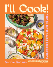 I'll Cook! (Your go-to for having people round) by Sophie Godwin, 9781761501296