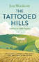 The Tattooed Hills (Journeys to Chalk Figures) by Jon Woolcott, 9781805700265