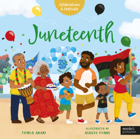 Juneteenth - 9781836000945 by Tonya Abari, Ashley Evans, 9781836000945
