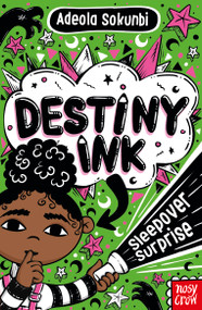 Destiny Ink: Sleepover Surprise by Adeola Sokunbi, 9798887771526