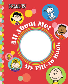 Peanuts: All About Me! (My Fill-In Book) by Charles M. Schulz, 9798894142067
