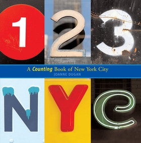 123 NYC (A Counting Book of New York City) by Joanne Dugan, 9780810913813