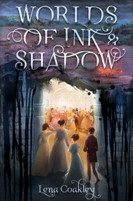 Worlds of Ink and Shadow (A Novel of the Brontës) by Lena Coakley, 9781419710346