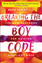 Breaking the Boy Code (The New Playbook for Raising Resilient Boys) by Katie Hurley, 9781394345113