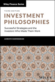Investment Philosophies (Successful Strategies and the Investors Who Made Them Work) - 9781394273218 by Aswath Damodaran, 9781394273218