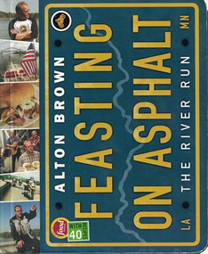 Feasting on Asphalt (The River Run) by Alton Brown, Jean-Claude Dhien, 9781584796817