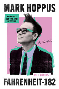 Fahrenheit-182 (A Memoir) - 9780063318922 by Mark Hoppus, Dan Ozzi, 9780063318922