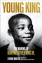Young King (The Making of Martin Luther King Jr.) by Lerone Martin, 9780063340947