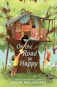 On the Road to Happy by Goldy Moldavsky, 9780063372252