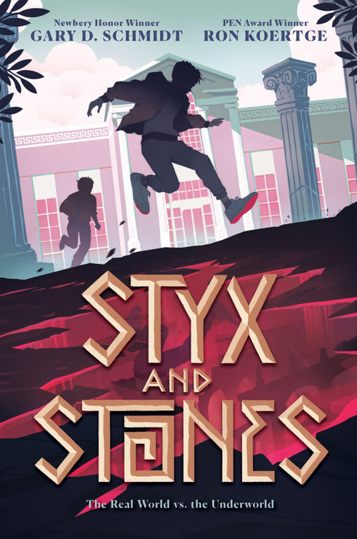 Styx and Stones by Gary D. Schmidt, Ron Koertge, 9780063380974