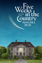 Five Weeks in the Country (A Novel) by Francine Prose, 9780063411814