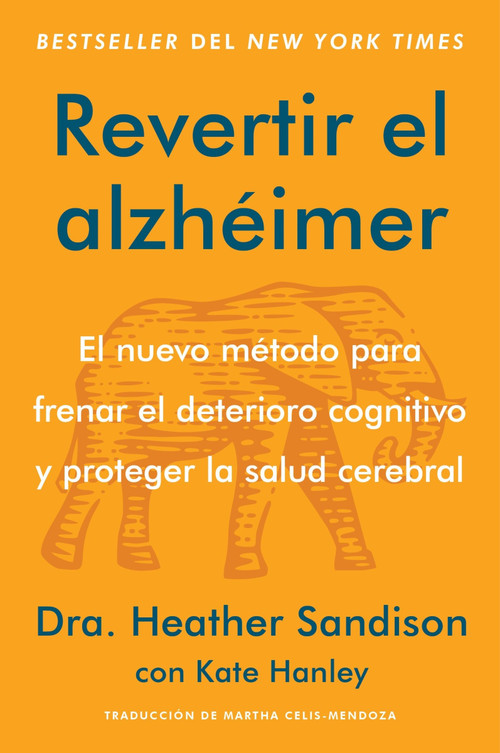 Revertir el alzhéimer by Heather Sandison, Martha Celis-Mendoza, Eme Vargas Celis, 9780063426764