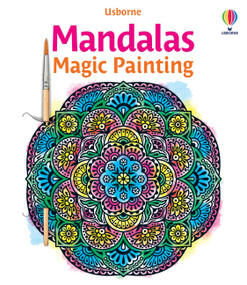 Mandalas Magic Painting Book by Abigail Wheatley, Nilesh Mistry, Nilesh Mistry, 9781836052982