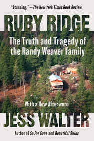 Ruby Ridge (The Truth and Tragedy of the Randy Weaver Family) - 9780063492691 by Jess Walter, 9780063492691