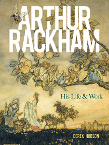 Arthur Rackham (His Life and Work) by Derek Hudson, 9780486840406