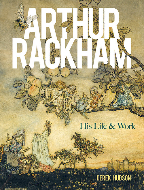 Arthur Rackham (His Life and Work) by Derek Hudson, 9780486840406