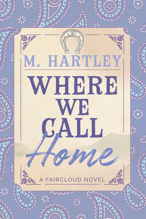 Where We Call Home by M Hartley, 9781964264516