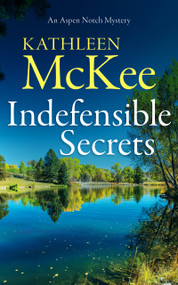 Indefensible Secrets by Kathleen McKee, 9781036707248