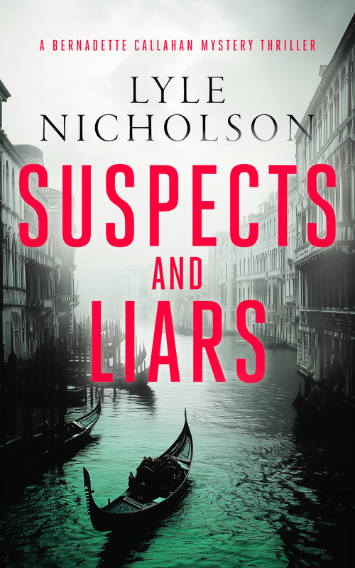 Suspects and Liars (A female detective mystery) by Lyle Nicholson, 9781036707811