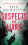 Suspects and Liars (A female detective mystery) by Lyle Nicholson, 9781036707811