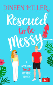Rescued to Be Messy by Dineen Miller, 9781036707446