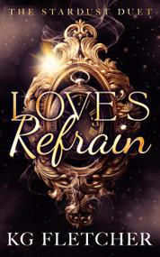 Love's Refrain by K.G. Fletcher, 9781036708214