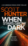 When Stars Grow Dark by Scott Hunter, 9781036709198