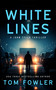 White Lines - 9781036709761 by Tom Fowler