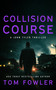 Collision Course - 9781036709839 by Tom Fowler