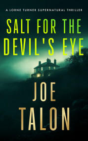 Salt for the Devil's Eye (A supernatural mystery where ancient rites collide with modern crime) by Joe Talon, 9781036709877