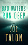 Bad Waters Run Deep (A supernatural mystery of a drowned village and a vengeful river god) by Joe Talon, 9781036709884