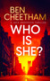 Who Is She? by Ben Cheetham, 9781036710064