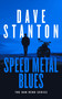 Speed Metal Blues by Dave Stanton, 9781036710118