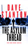 The Asylum Thread by Dave Stanton, 9781036710163