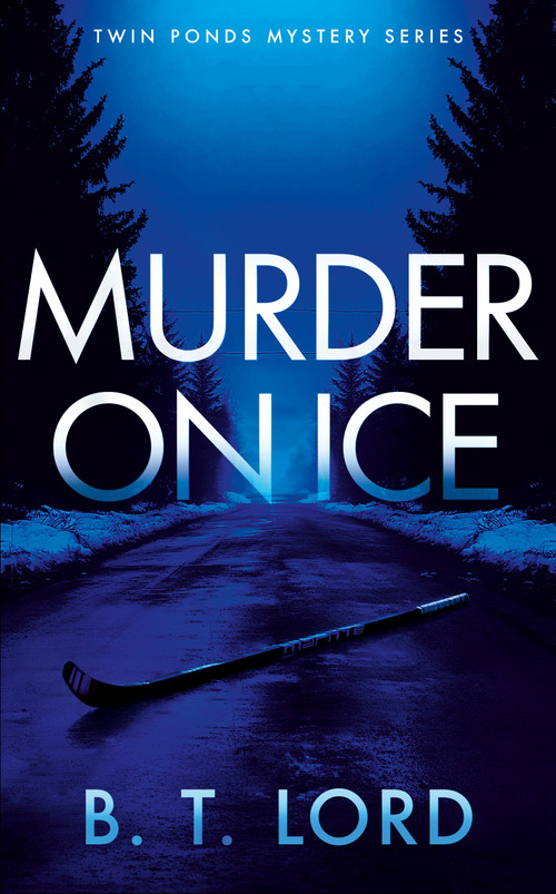 Murder on Ice - 9781036710842 by B.T. Lord, 9781036710842