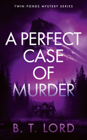 A Perfect Case of Murder by B.T. Lord, 9781036710866