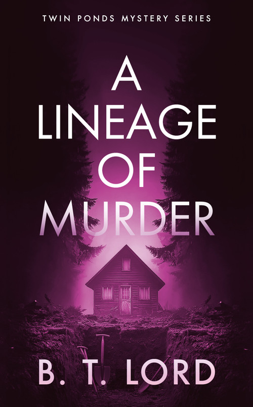 A Lineage of Murder by B.T. Lord, 9781036710927