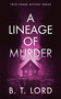 A Lineage of Murder by B.T. Lord, 9781036710927