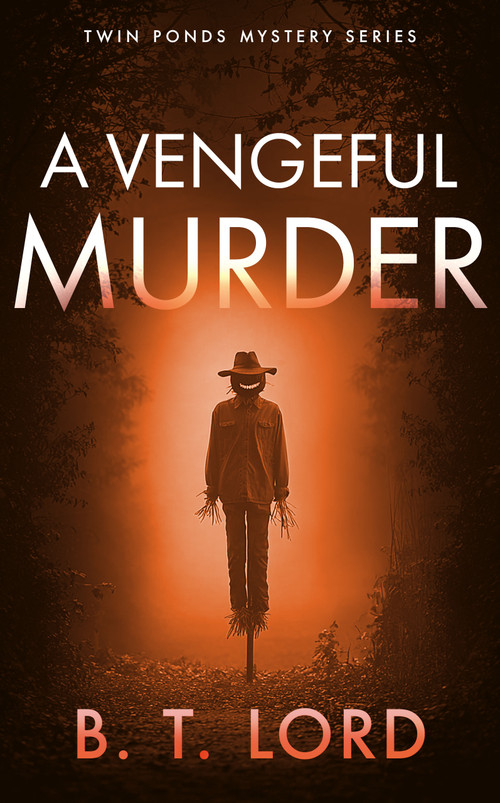 A Vengeful Murder by B.T. Lord, 9781036710934
