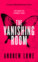 The Vanishing Room by Andrew Lowe, 9781036711405