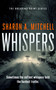 Whispers (A gripping psychological suspense thriller where trust is the most dangerous choice) - 9781036711528 by Sharon A. Mitchell, 9781036711528