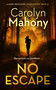 No Escape - 9781036708399 by Carolyn Mahony, 9781036708399