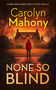 None So Blind by Carolyn Mahony, 9781036708405