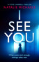 I See You (A dark and twisted detective thriller) by Natalie Michaels, 9781036711627