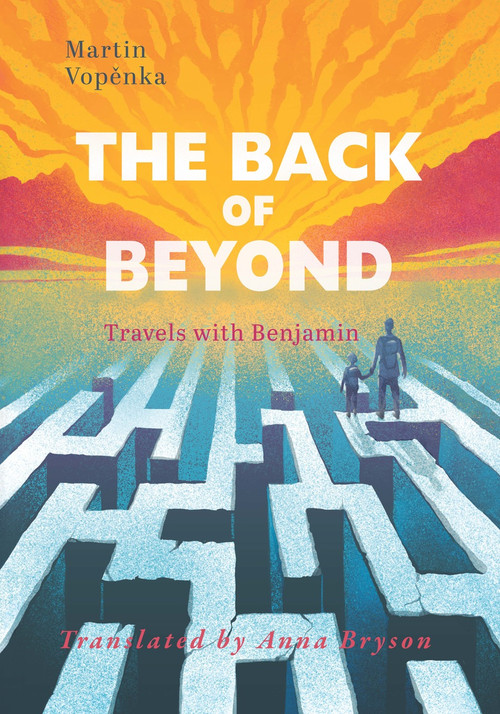 The Back of Beyond (Travels with Benjamin) by Martin Vopěnka, Anna Bryson, 9781951508456